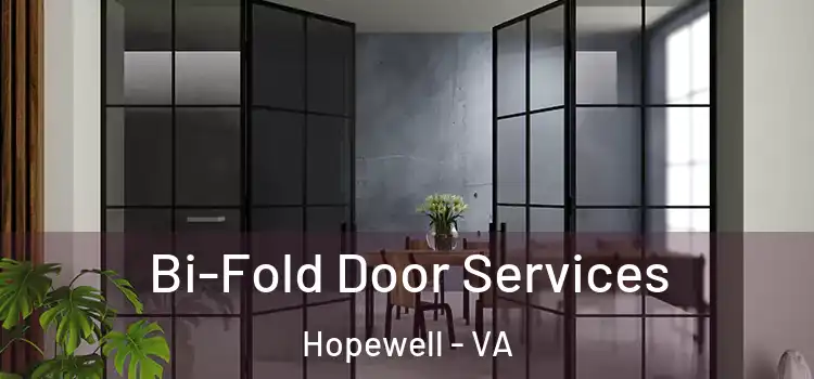 Bi-Fold Door Services Hopewell - VA