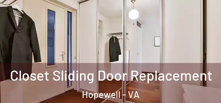 Closet Sliding Door Replacement Hopewell - VA