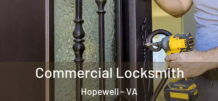 Commercial Locksmith Hopewell - VA