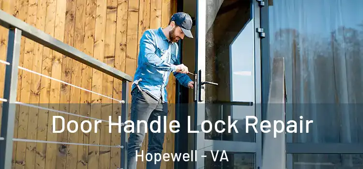 Door Handle Lock Repair Hopewell - VA