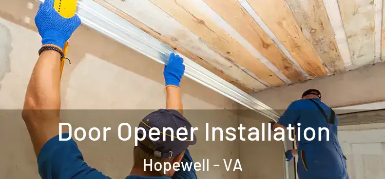 Door Opener Installation Hopewell - VA