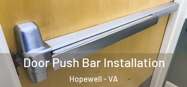 Door Push Bar Installation Hopewell - VA