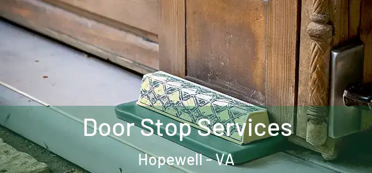 Door Stop Services Hopewell - VA