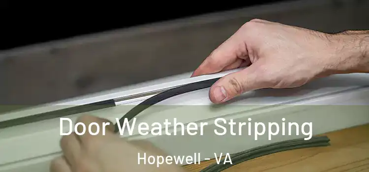 Door Weather Stripping Hopewell - VA