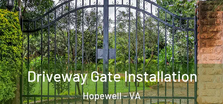 Driveway Gate Installation Hopewell - VA