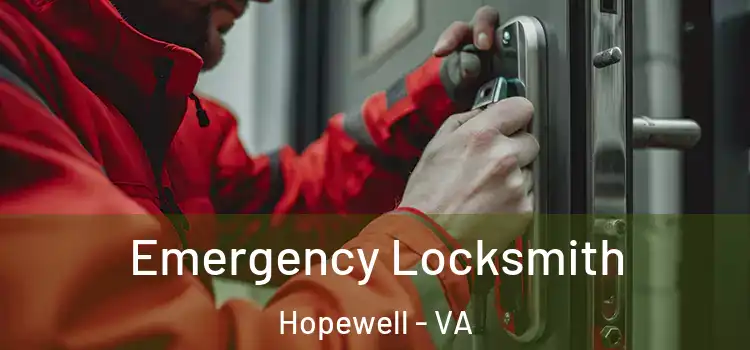 Emergency Locksmith Hopewell - VA