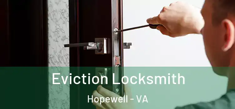Eviction Locksmith Hopewell - VA