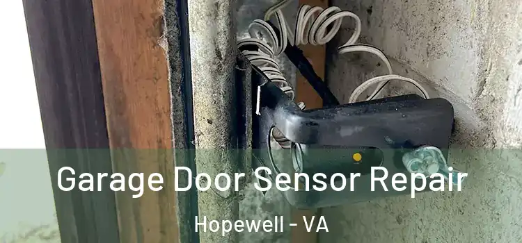 Garage Door Sensor Repair Hopewell - VA