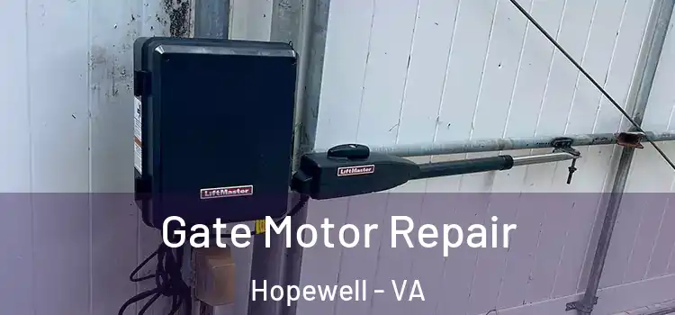 Gate Motor Repair Hopewell - VA