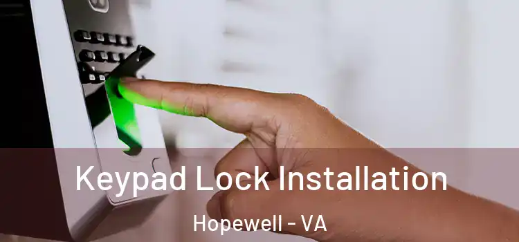 Keypad Lock Installation Hopewell - VA