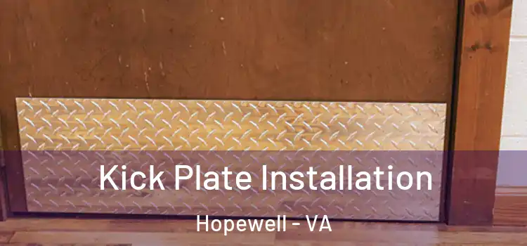 Kick Plate Installation Hopewell - VA