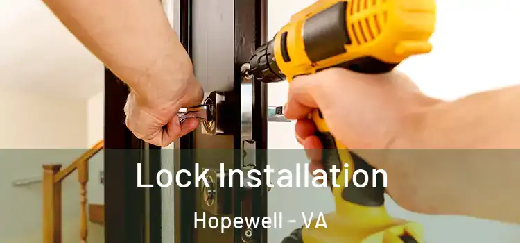 Lock Installation Hopewell - VA
