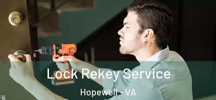 Lock Rekey Service Hopewell - VA