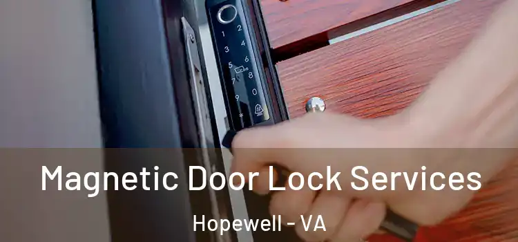 Magnetic Door Lock Services Hopewell - VA