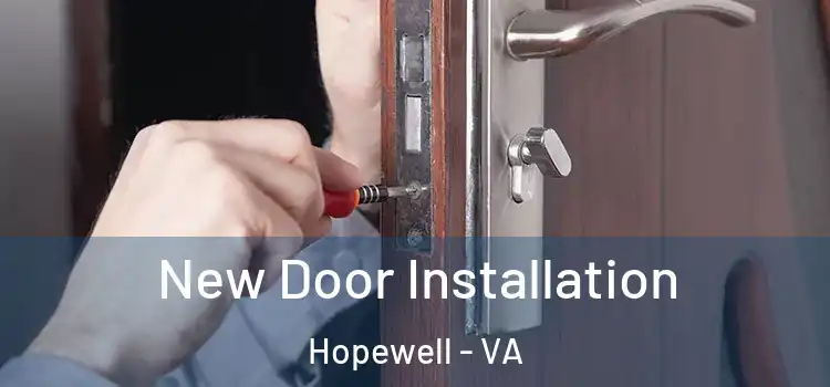 New Door Installation Hopewell - VA