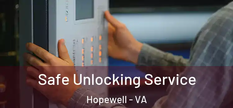 Safe Unlocking Service Hopewell - VA