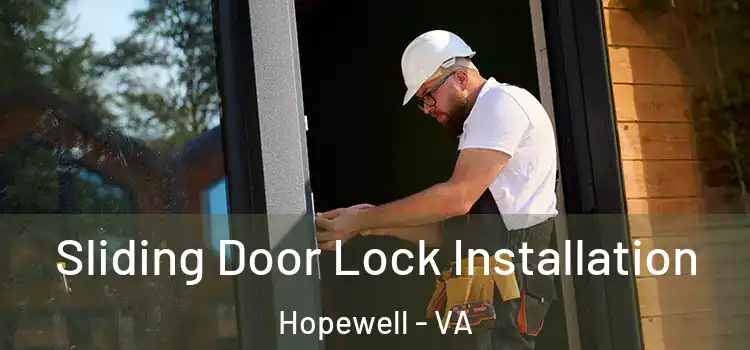 Sliding Door Lock Installation Hopewell - VA