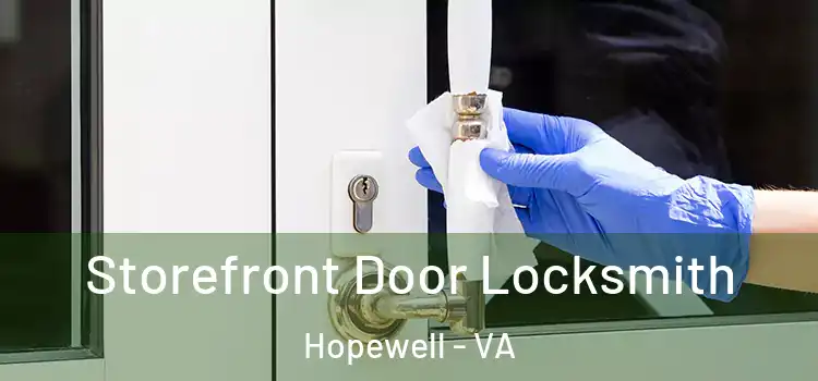 Storefront Door Locksmith Hopewell - VA